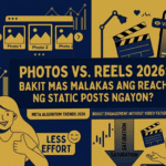 Photos vs. Reels 2026 Bakit Mas Malakas ang Reach ng Static Posts Ngayon