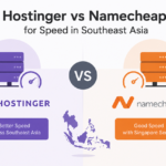 Hostinger vs Namecheap for Speed in Southeast Asia